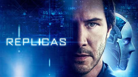 replicas full movie in hindi watch online|keanu reeves robot movie.